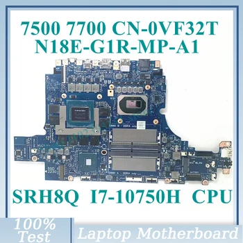 CN-0VF32T 0VF32T VF32T с материнской платой процессора SRH8Q I7-10750H N18E-G1R-MP-A1 Для Dell 7500 7700 Материнская плата ноутбука 100% Работает хорошо